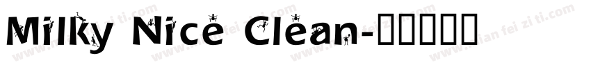 Milky Nice Clean字体转换